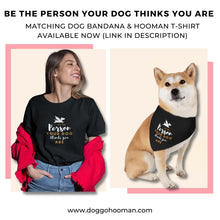 Load image into Gallery viewer, Be The Person Your Dog Thinks You Are Bandana Collar