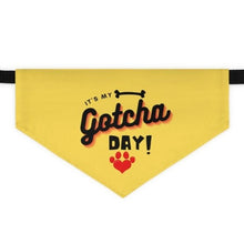Load image into Gallery viewer, It's My Gotcha Day Bandana Collar