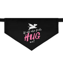 Load image into Gallery viewer, If All Else Fail Hug Me Bandana Collar