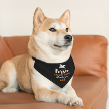 Load image into Gallery viewer, Be The Person Your Dog Thinks You Are Bandana Collar
