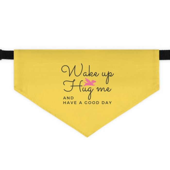 Wake Up Hug Me Bandana Collar